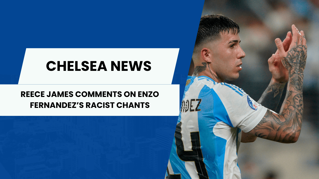 "It doesn't sit right" - Reece James speaks out about allegations against teammate Enzo Fernandez